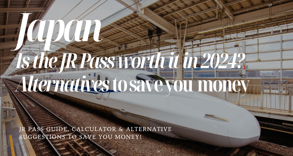 Japan Is the JR Pass worth it in 2024? Alternatives to save you money