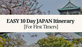 Easy 10 Day Japan Itinerary For FIRST TIMERS