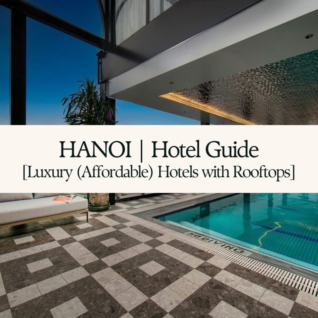 Luxury and Affordable Hotels in Hanoi with rooftops