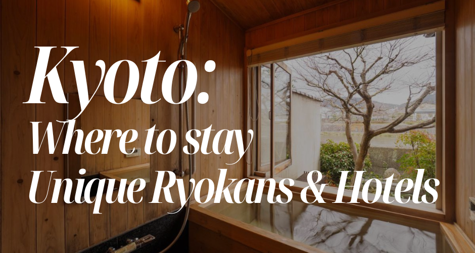 Unique Ryokans & Hotels – Where to stay in Kyoto Japan