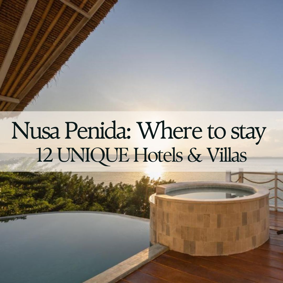 10 x Most UNIQUE Nusa Penida Hotels & Villas