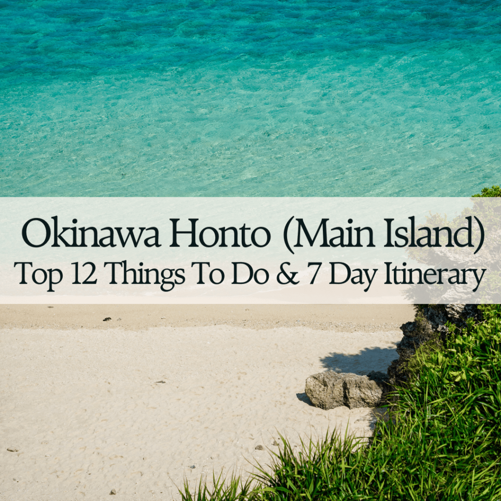 Discover the TOP 12 things to do in Okinawa and follow our 7-day itinerary for an unforgettable trip!