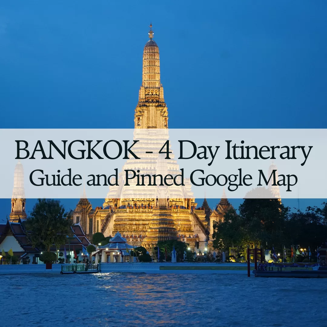 4 Day Bangkok Itinerary – Including FULL Guide & Map