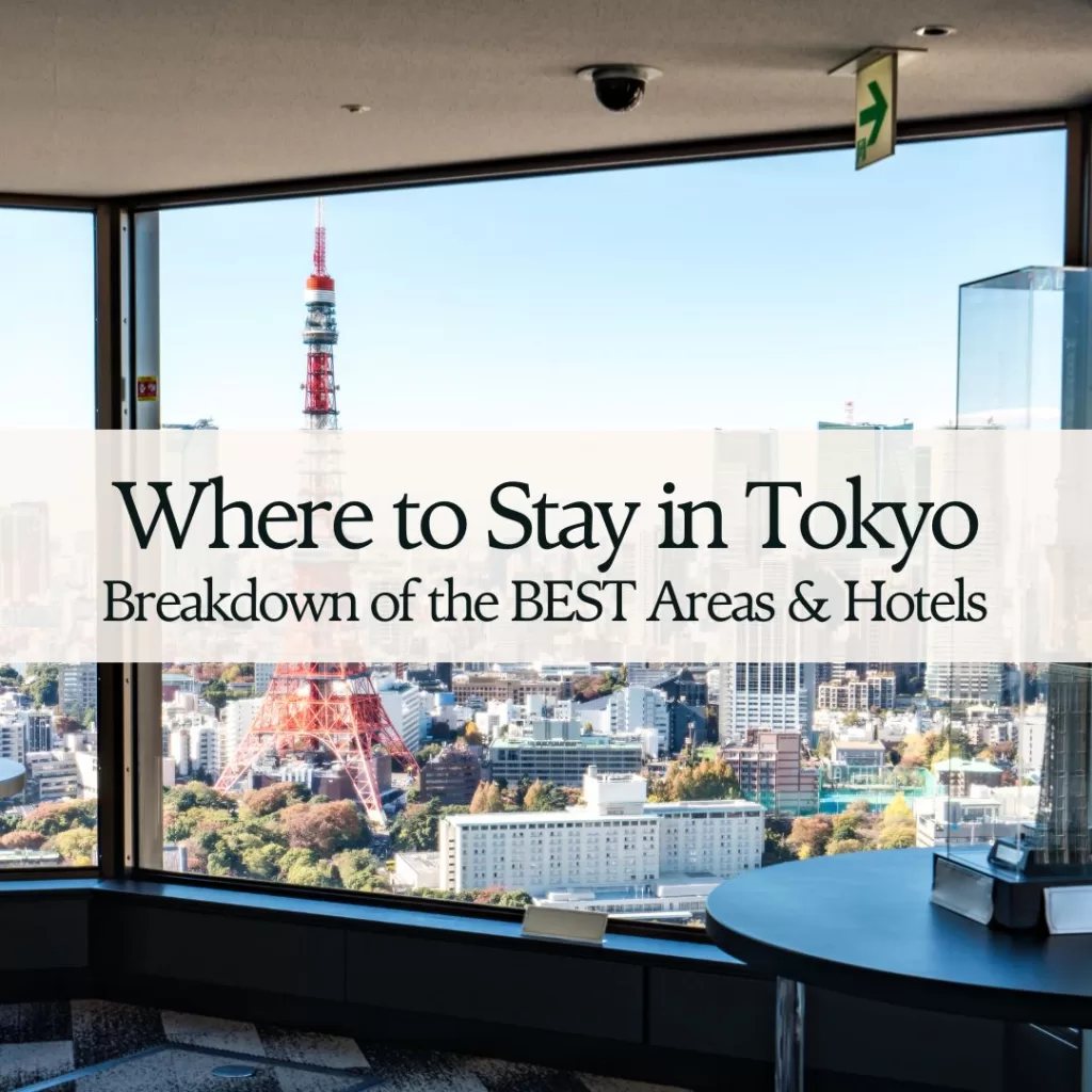 Where to stay in Tokyo in 2025 (Breakdown of the Best Areas and Hotels)