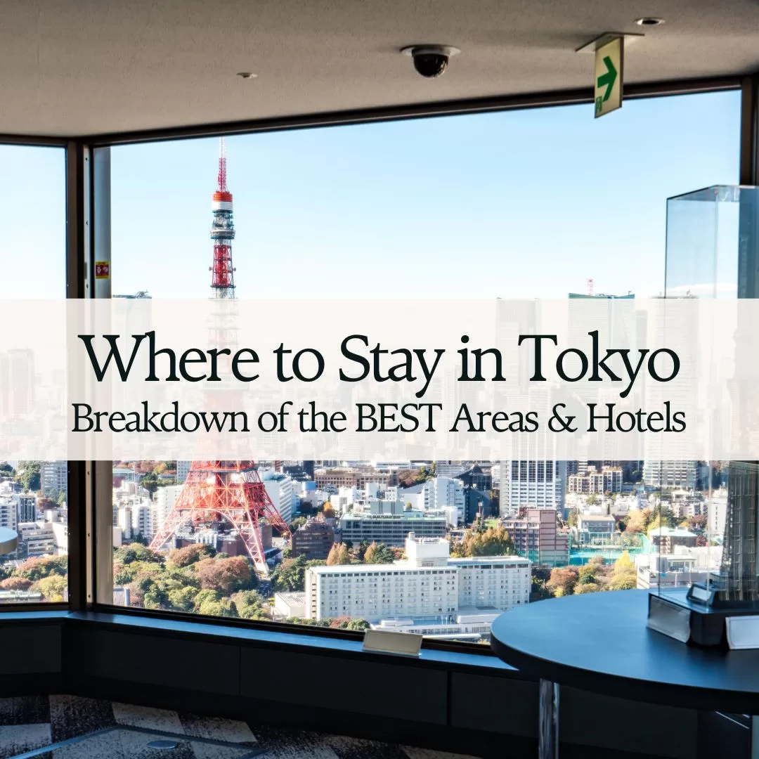 Where to Stay in Tokyo in 2025 (Best Areas and Hotels)